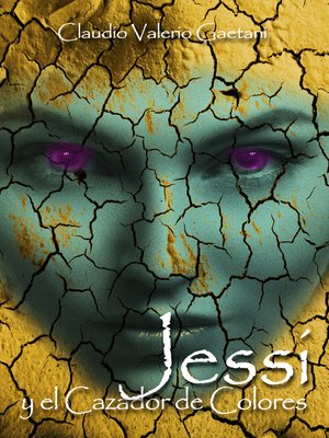 cover image of Jessy y El Cazador de Colores